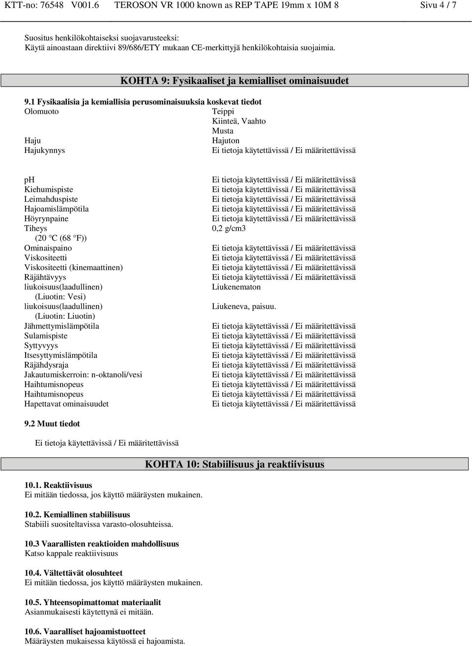 KOHTA 9: Fysikaaliset ja kemialliset ominaisuudet 9.