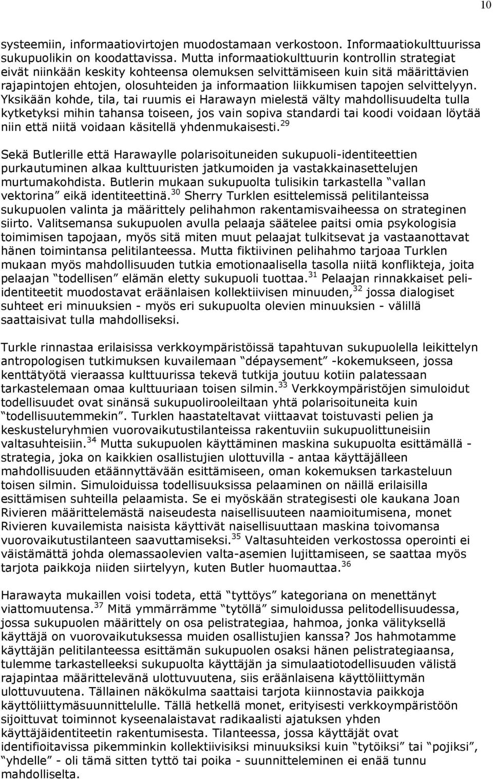 tapojen selvittelyyn.