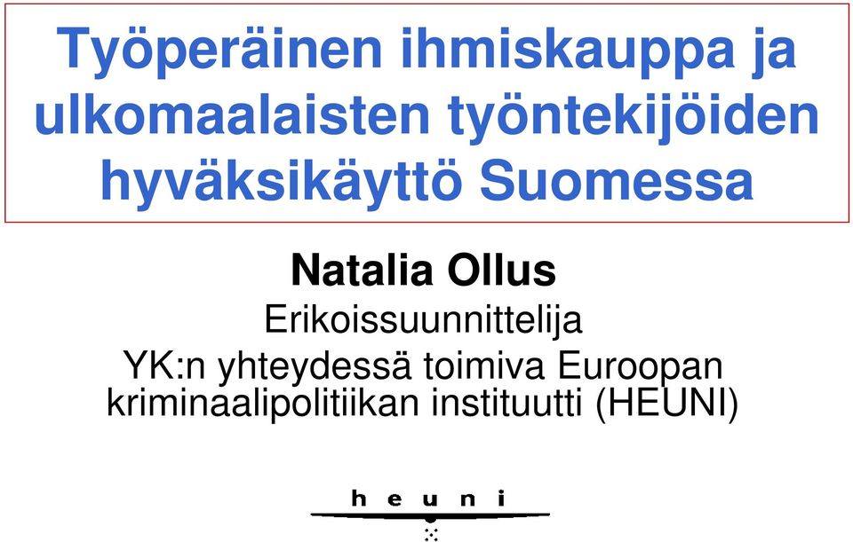 Ollus Erikoissuunnittelija YK:n yhteydessä