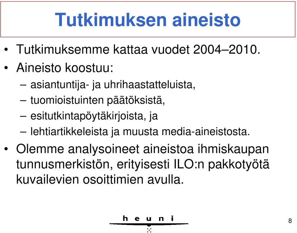 esitutkintapöytäkirjoista, ja lehtiartikkeleista ja muusta media-aineistosta.