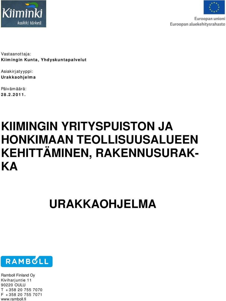 KIIMINGIN YRITYSPUISTON JA HONKIMAAN TEOLLISUUSALUEEN KEHITTÄMINEN,