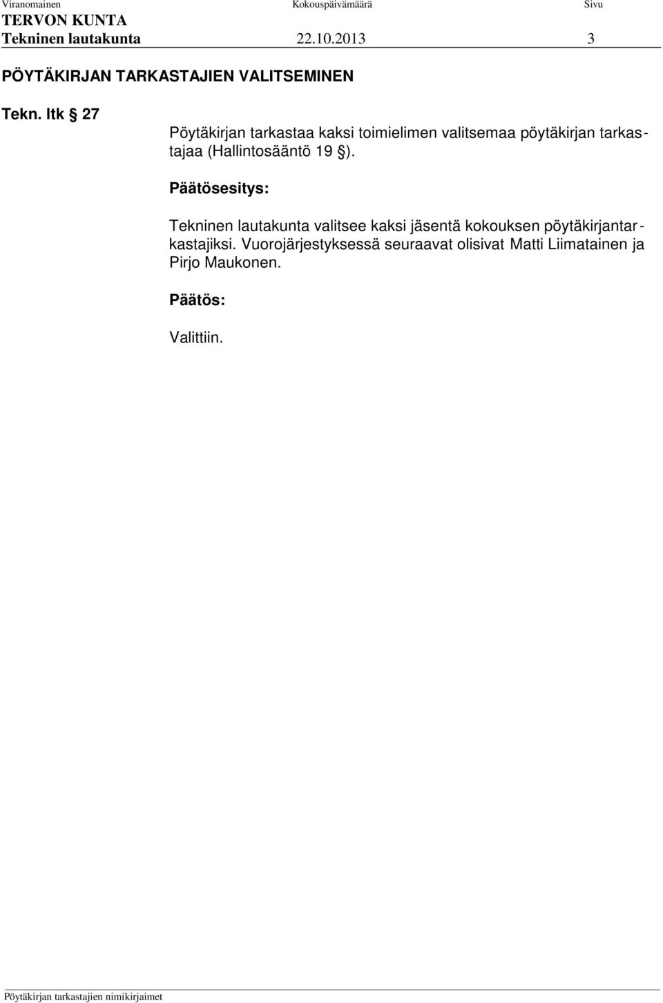(Hallintosääntö 19 ).