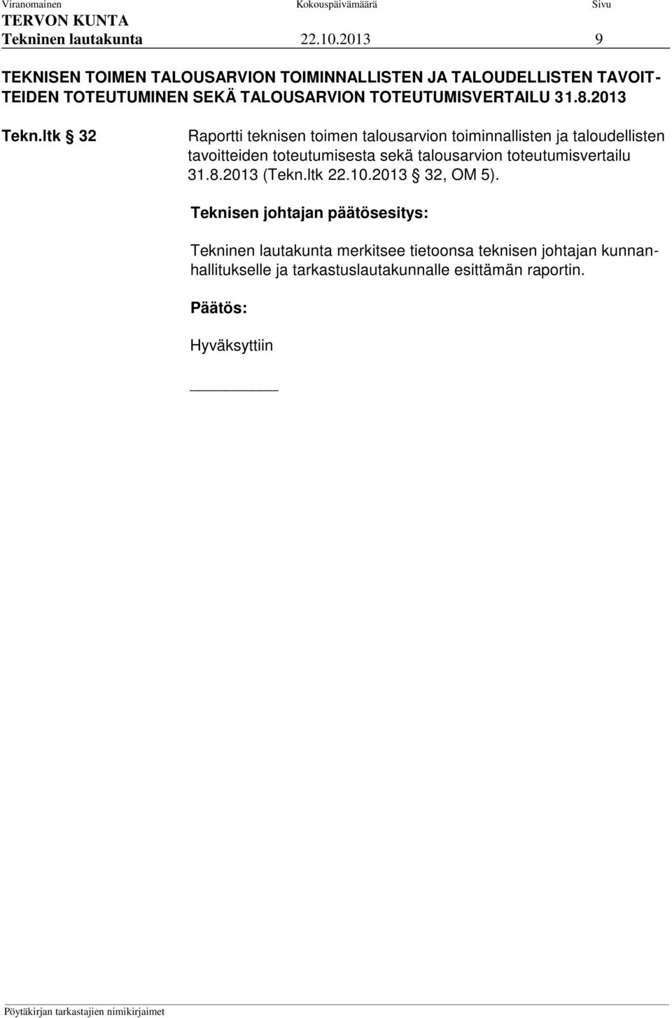 TOTEUTUMISVERTAILU 31.8.2013 Tekn.