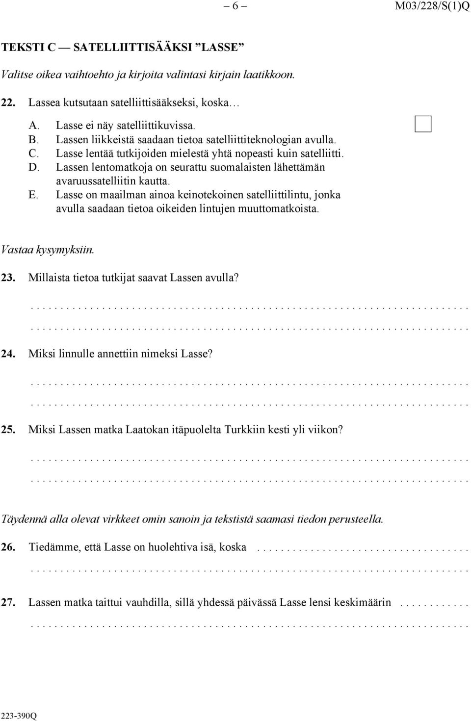 Lassen lentomatkoja on seurattu suomalaisten lähettämän avaruussatelliitin kautta. E.