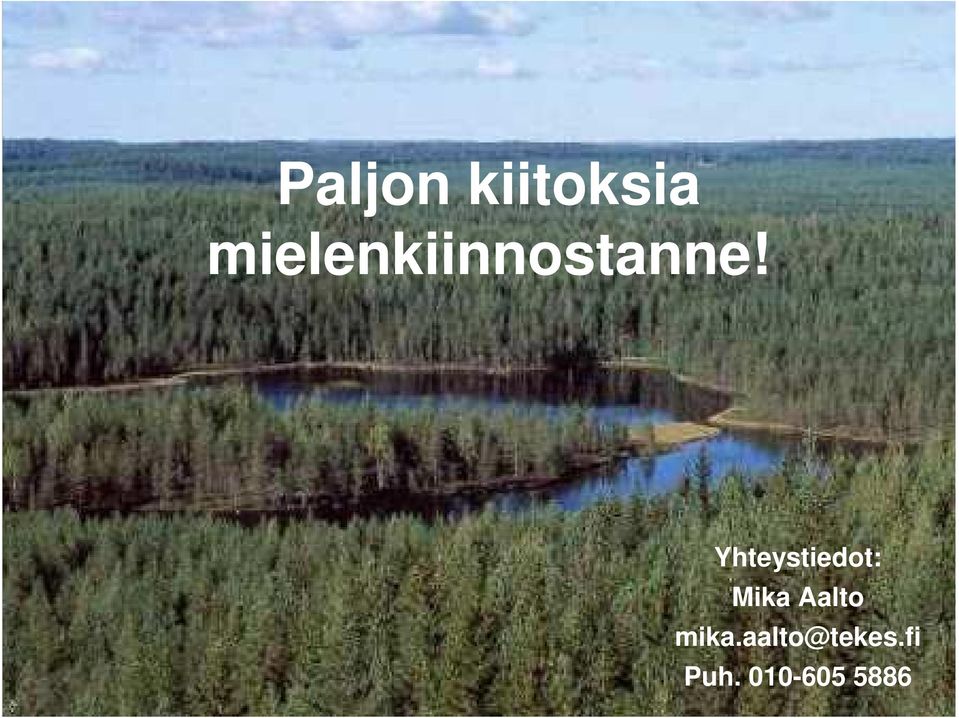 Yhteystiedot: Mika Aalto