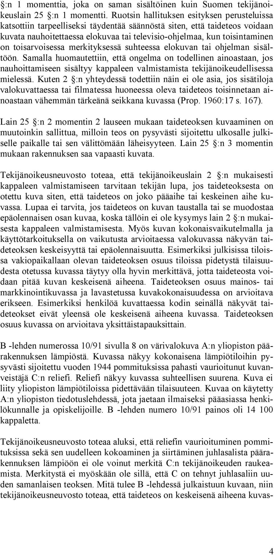 toisarvoisessa merkityksessä suhteessa elokuvan tai ohjelman sisältöön.