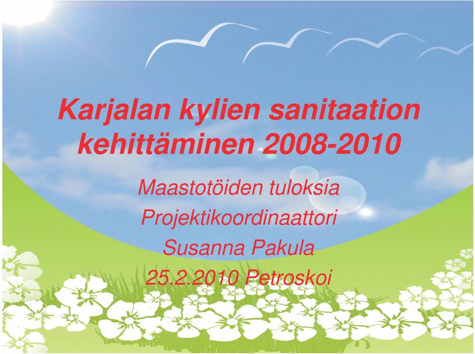 Maastotöiden tuloksia