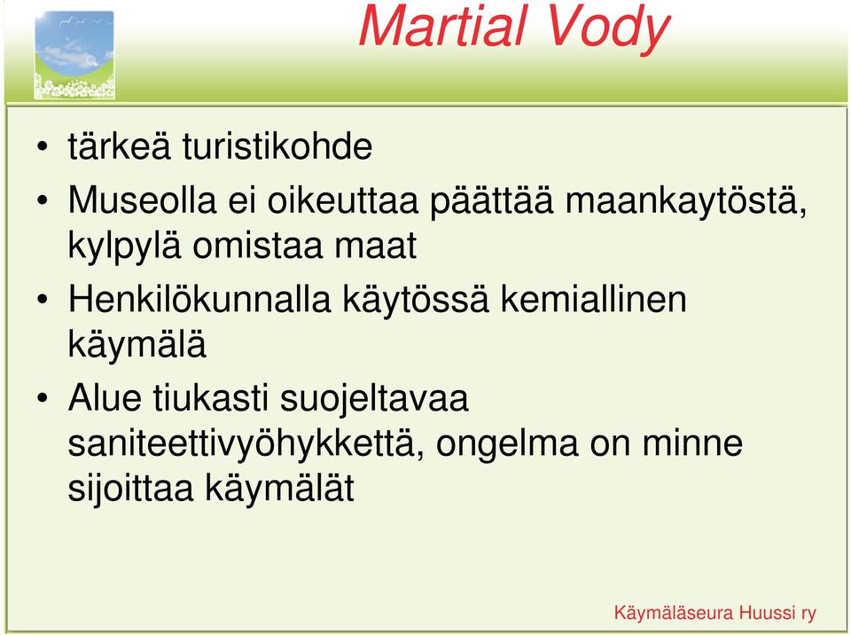 Henkilökunnalla käytössä kemiallinen käymälä Alue