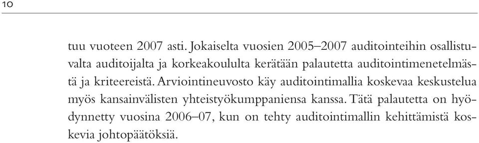 palautetta auditointimenetelmästä ja kriteereistä.