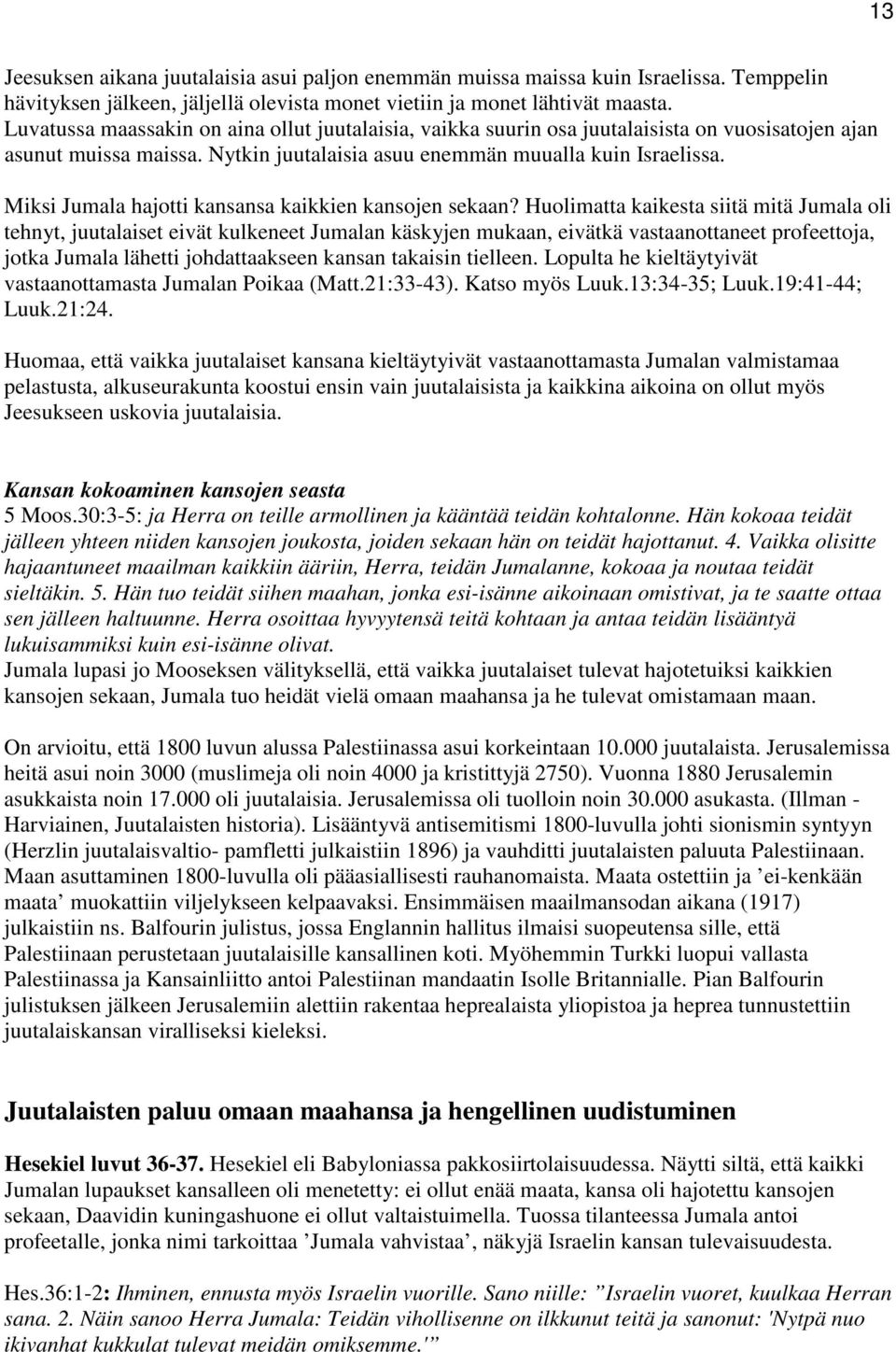 Miksi Jumala hajotti kansansa kaikkien kansojen sekaan?