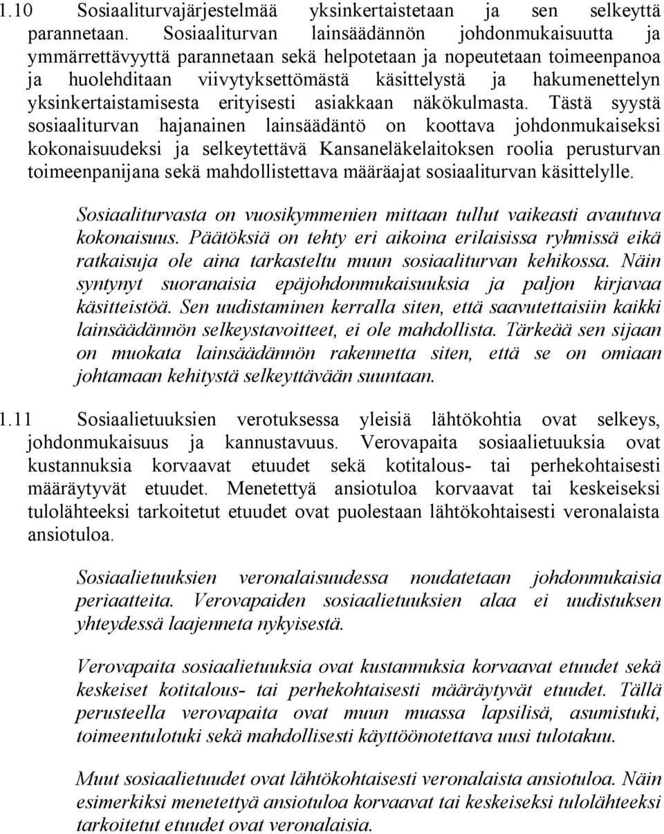 yksinkertaistamisesta erityisesti asiakkaan näkökulmasta.