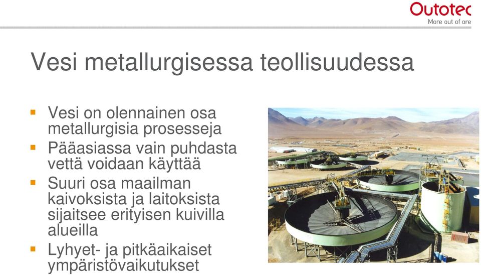 käyttää Suuri osa maailman kaivoksista ja laitoksista sijaitsee