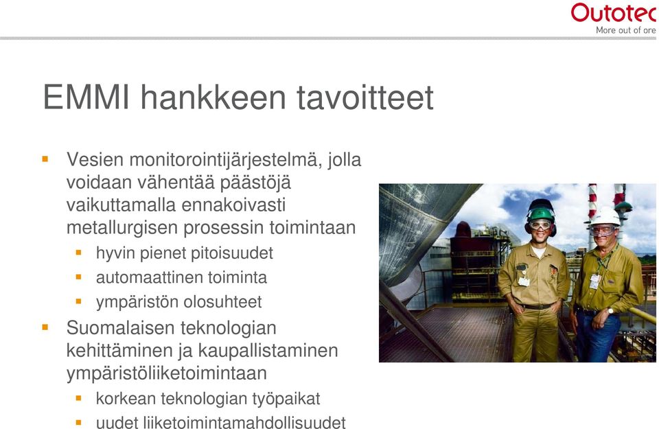 automaattinen toiminta ympäristön olosuhteet Suomalaisen teknologian kehittäminen ja