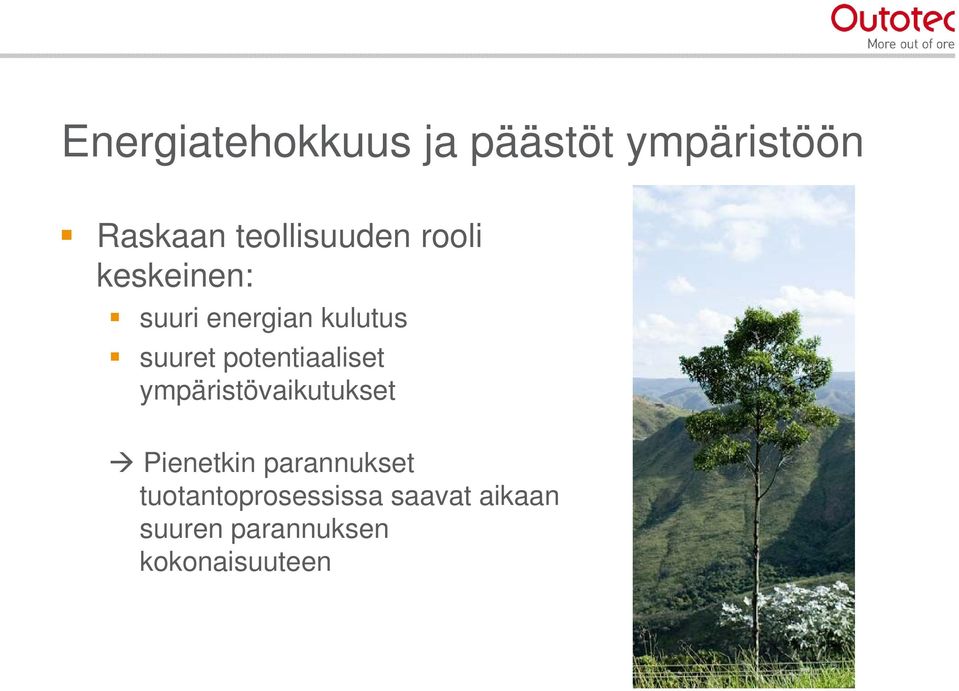 suuret potentiaaliset ympäristövaikutukset Pienetkin