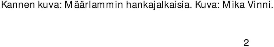 hankajalkaisia.