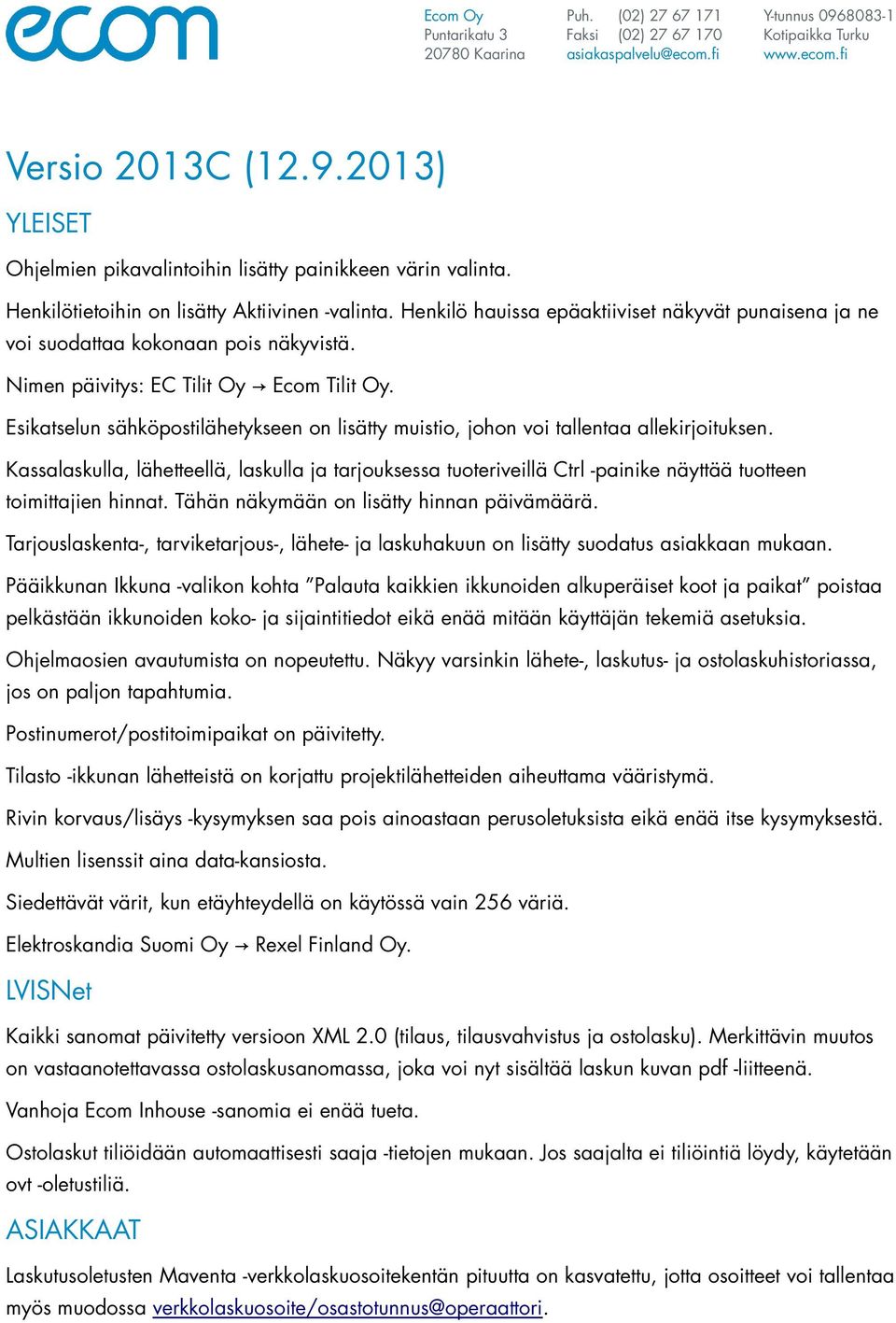 Henkilö hauissa epäaktiiviset näkyvät punaisena ja ne Esikatselun sähköpostilähetykseen on lisätty muistio, johon voi tallentaa allekirjoituksen.