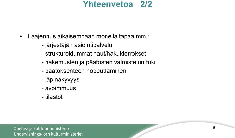 haut/hakukierrokset - hakemusten ja päätösten valmistelun
