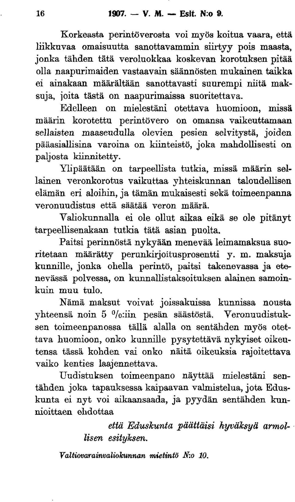 säännösten mukainen taikka ei ainakaan määrältään sanottavasti suurempi niitä maksuja, joita tästä on naapurimaissa suoritettava.