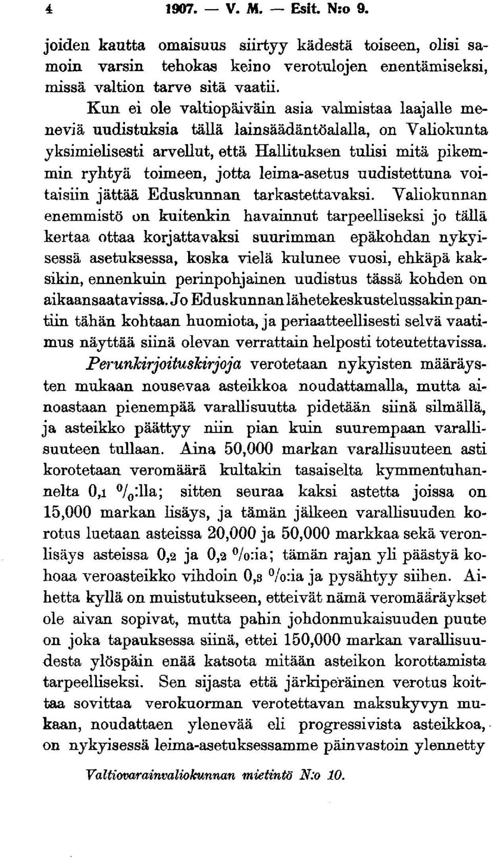 leima-asetus uudistettuna voitaisiin jättää Eduskunnan tarkastettavaksi.