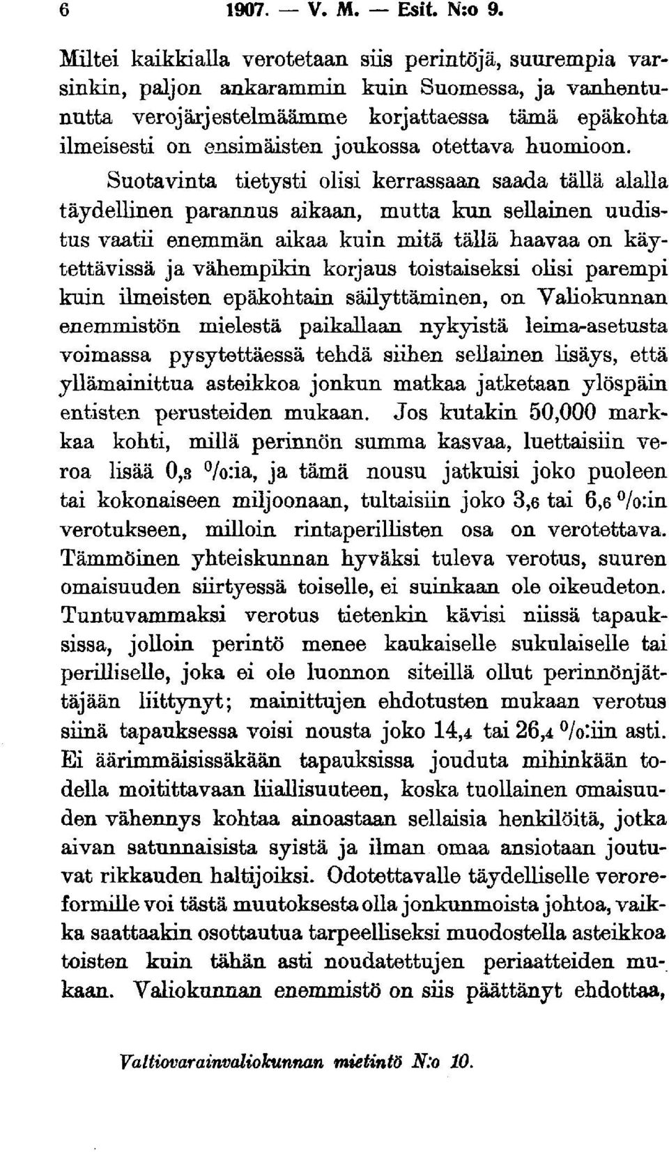 otettava huomioon.
