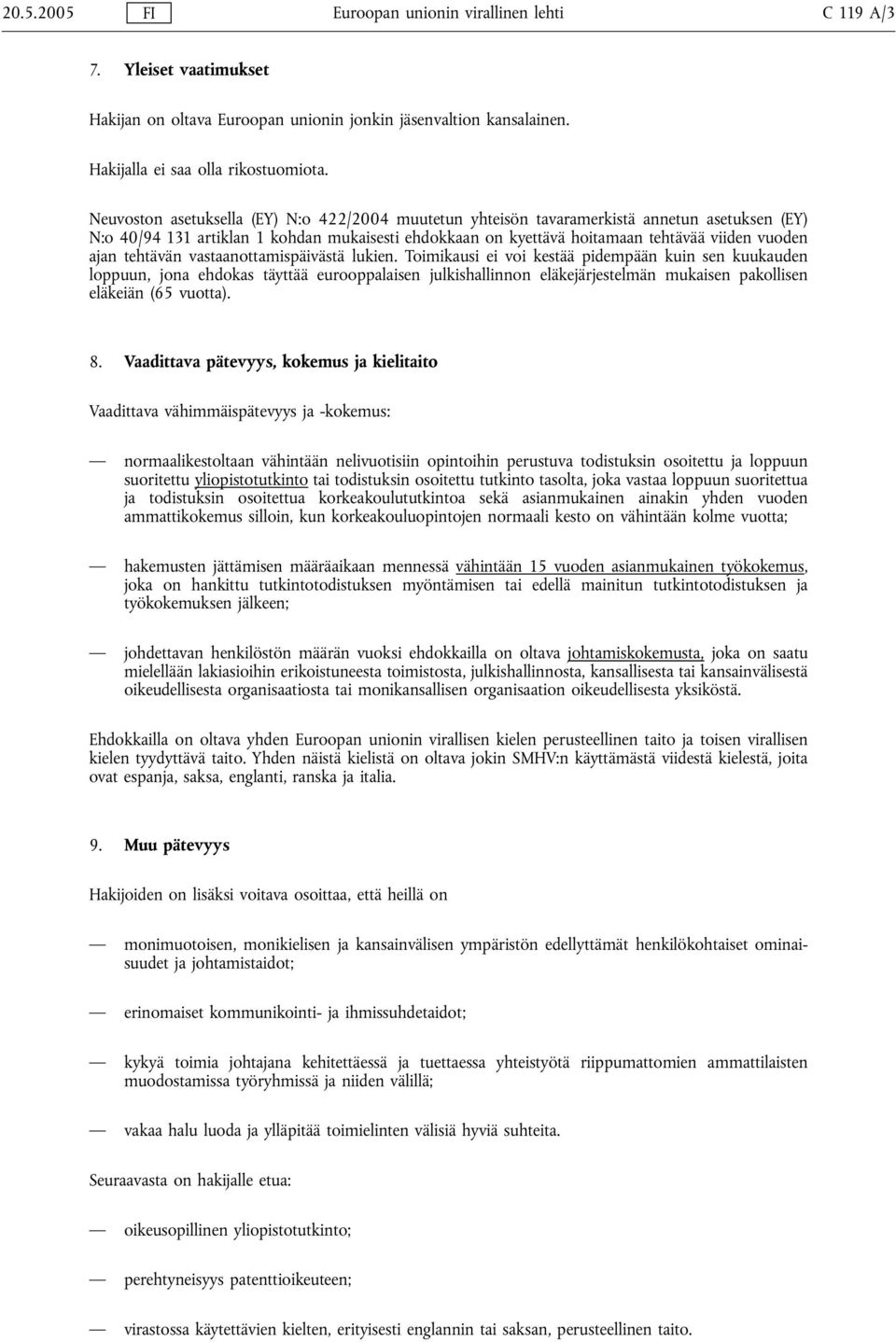 tehtävän vastaanottamispäivästä lukien.
