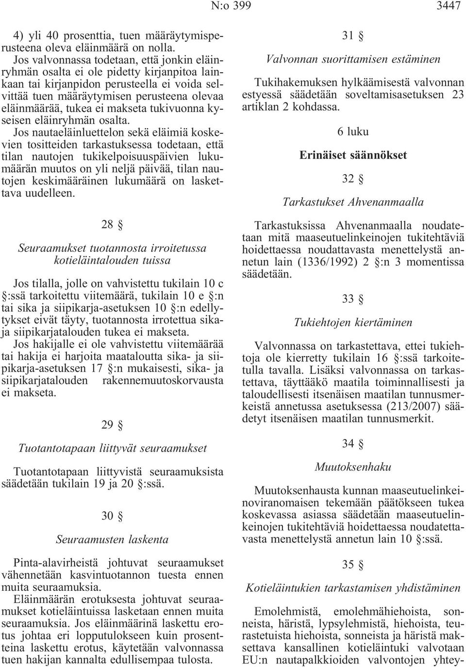 makseta tukivuonna kyseisen eläinryhmän osalta.