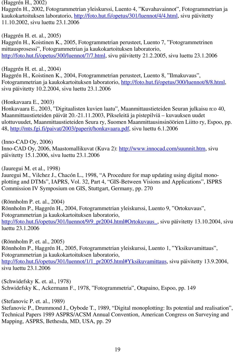 fi/opetus/3/luennot/7/7.html, sivu päivitetty 21.2.25, sivu luettu 23.1.26 (Hggrén H. et. l., 24 Hggrén H., Koistinen K.