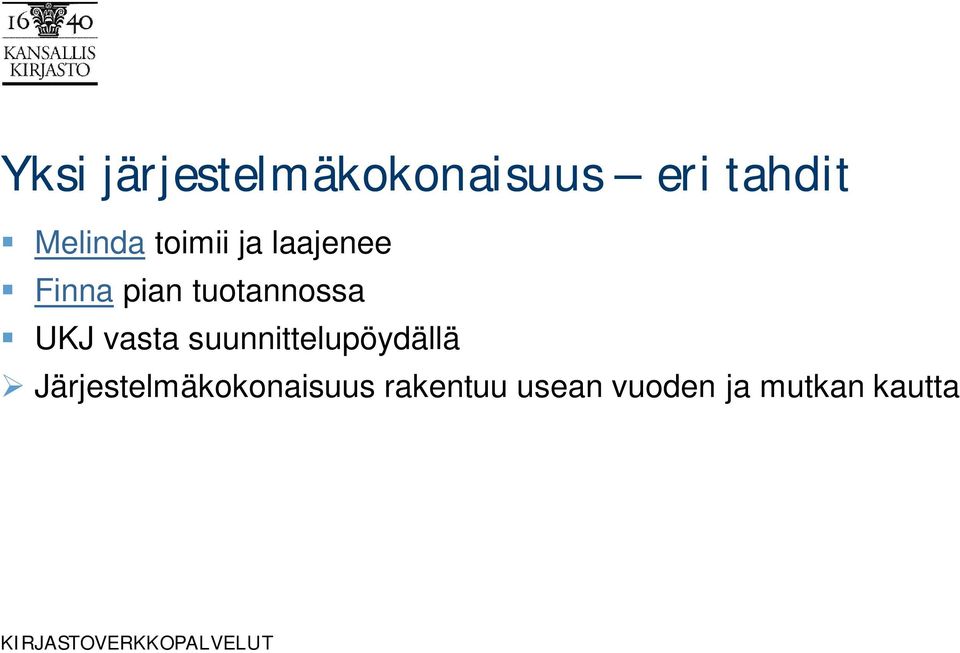 tuotannossa UKJ vasta suunnittelupöydällä