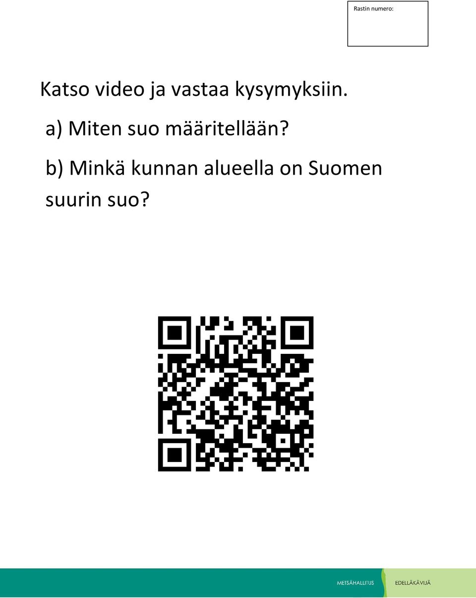 a) Miten suo määritellään?