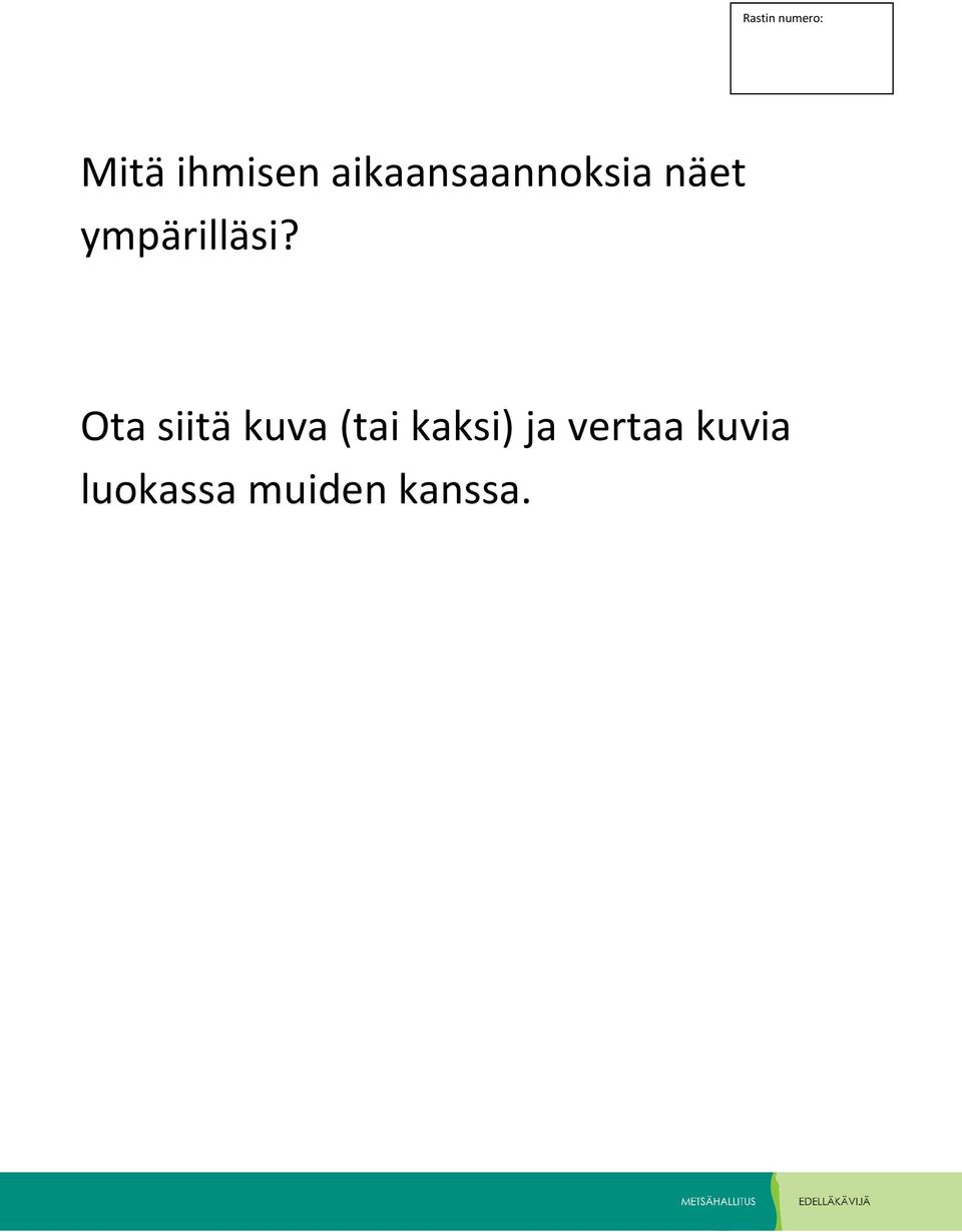 ympärilläsi?