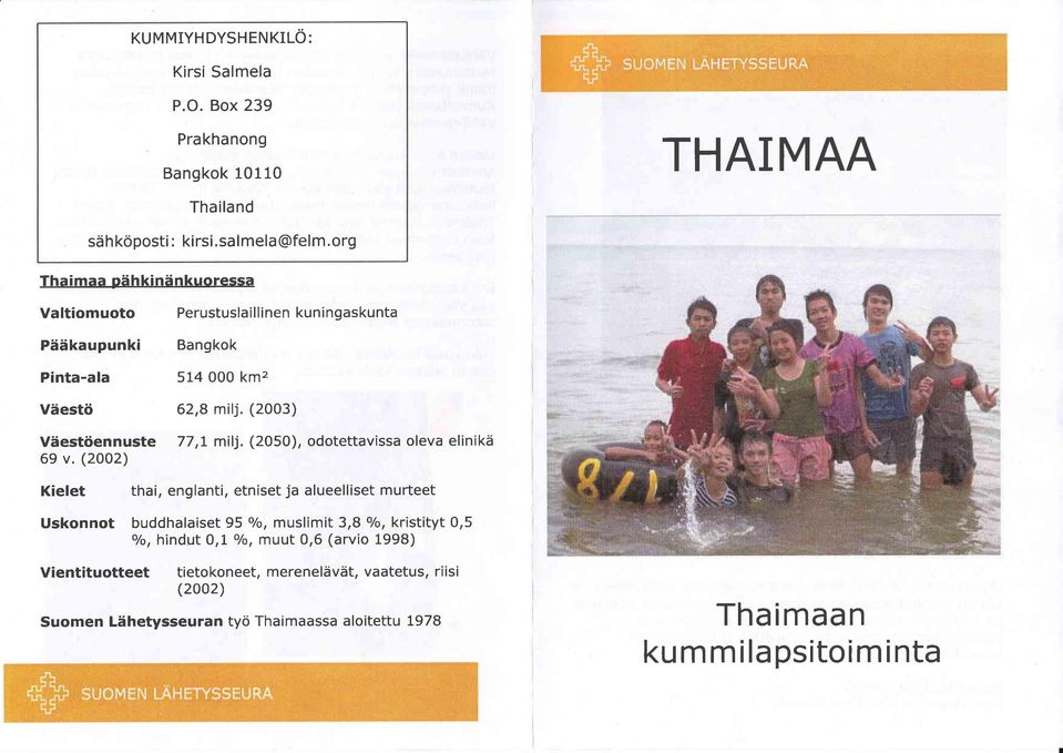 (2003) Väestöennuste 77,L milj. (2050), odotettavissa oleva elinikä 6e v.