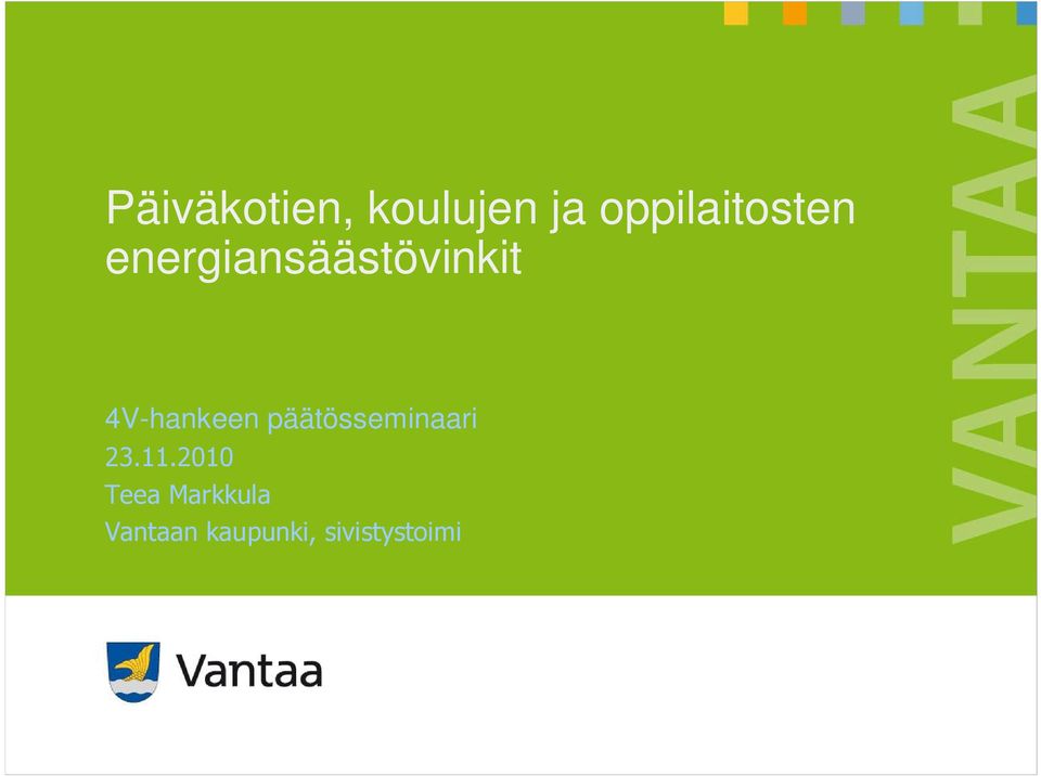 4V-hankeen päätösseminaari 23.11.