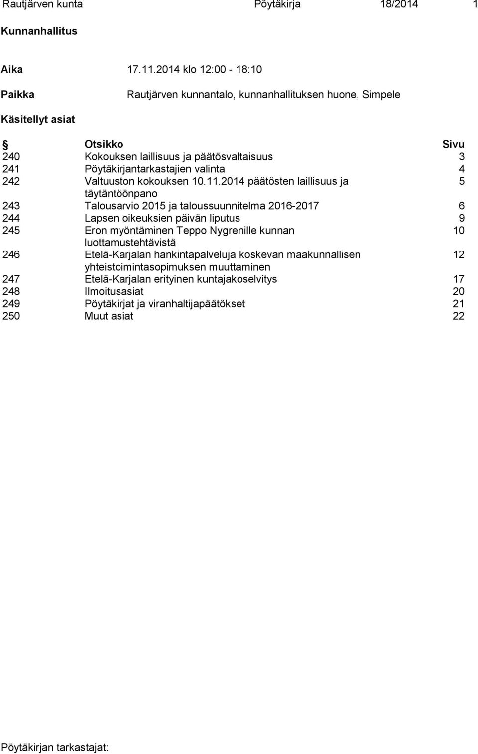 Pöytäkirjantarkastajien valinta 4 242 Valtuuston kokouksen 10.11.