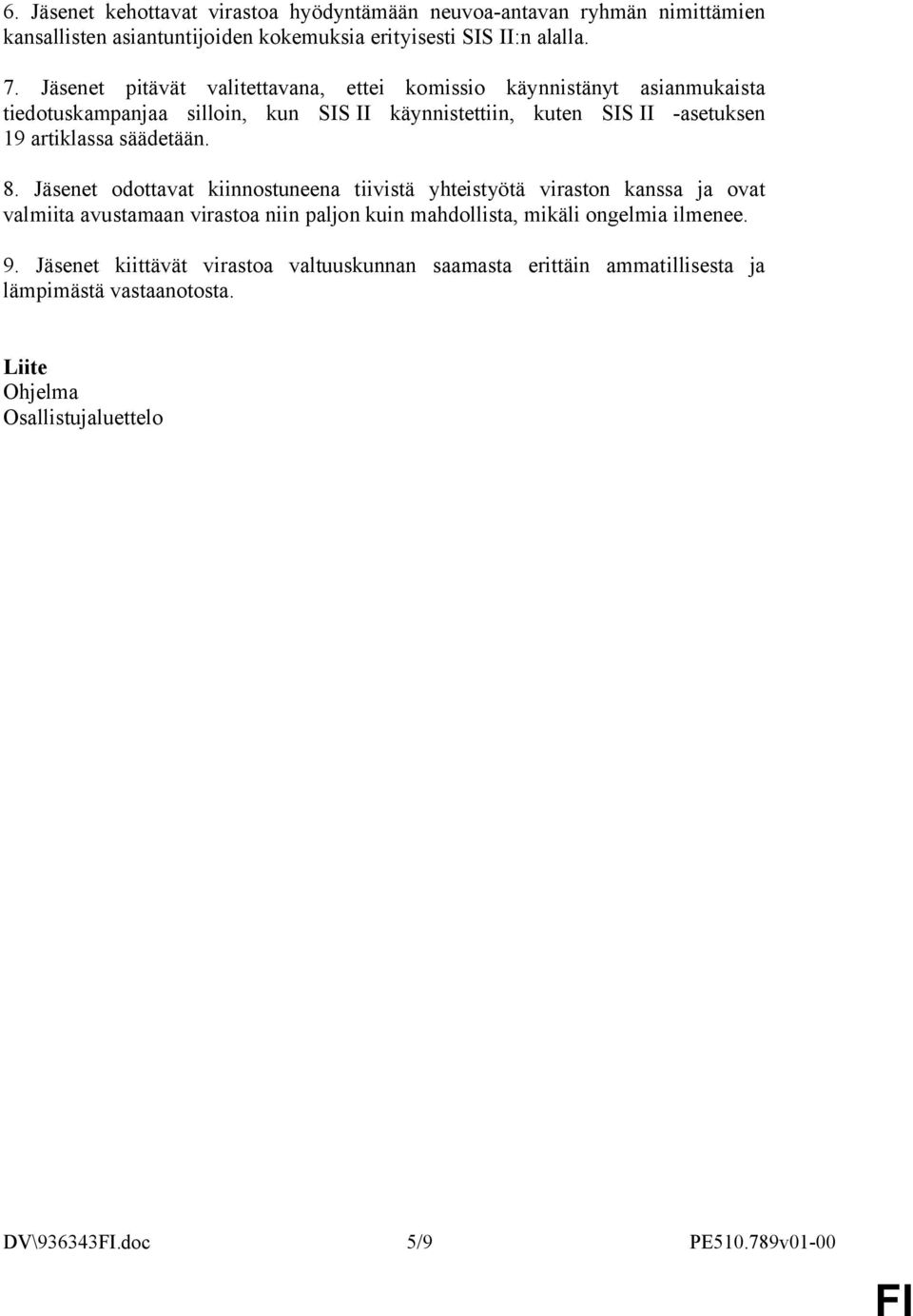 säädetään. 8.