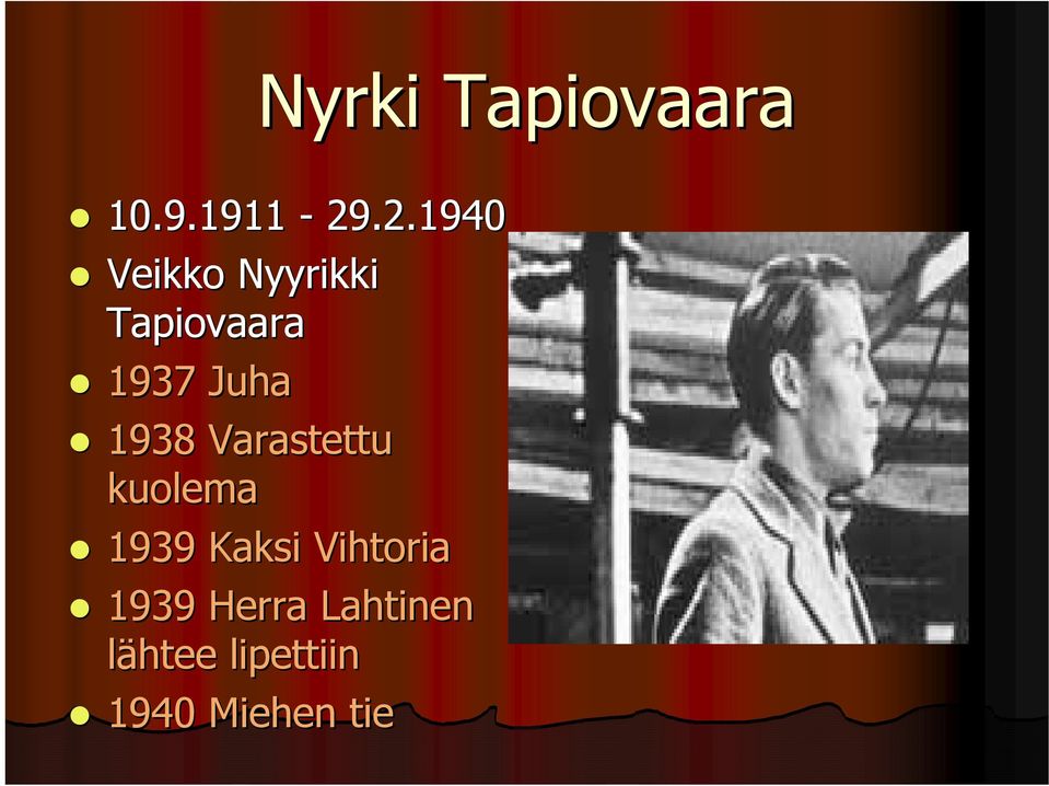 Juha 1938 Varastettu kuolema 1939 Kaksi