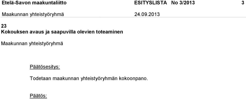 avaus ja saapuvilla olevien