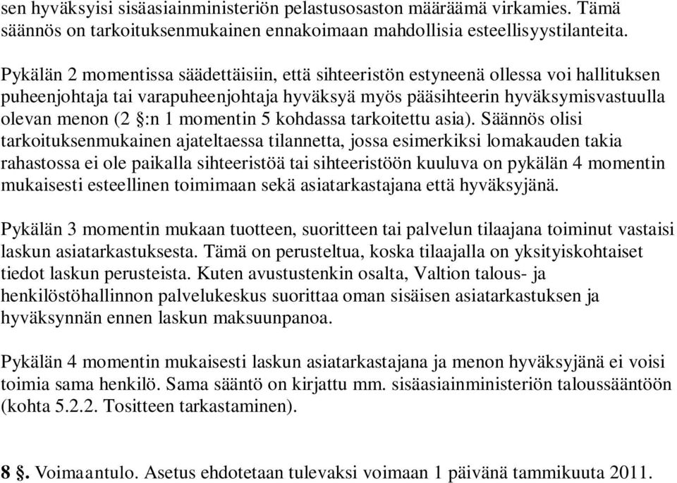 momentin 5 kohdassa tarkoitettu asia).