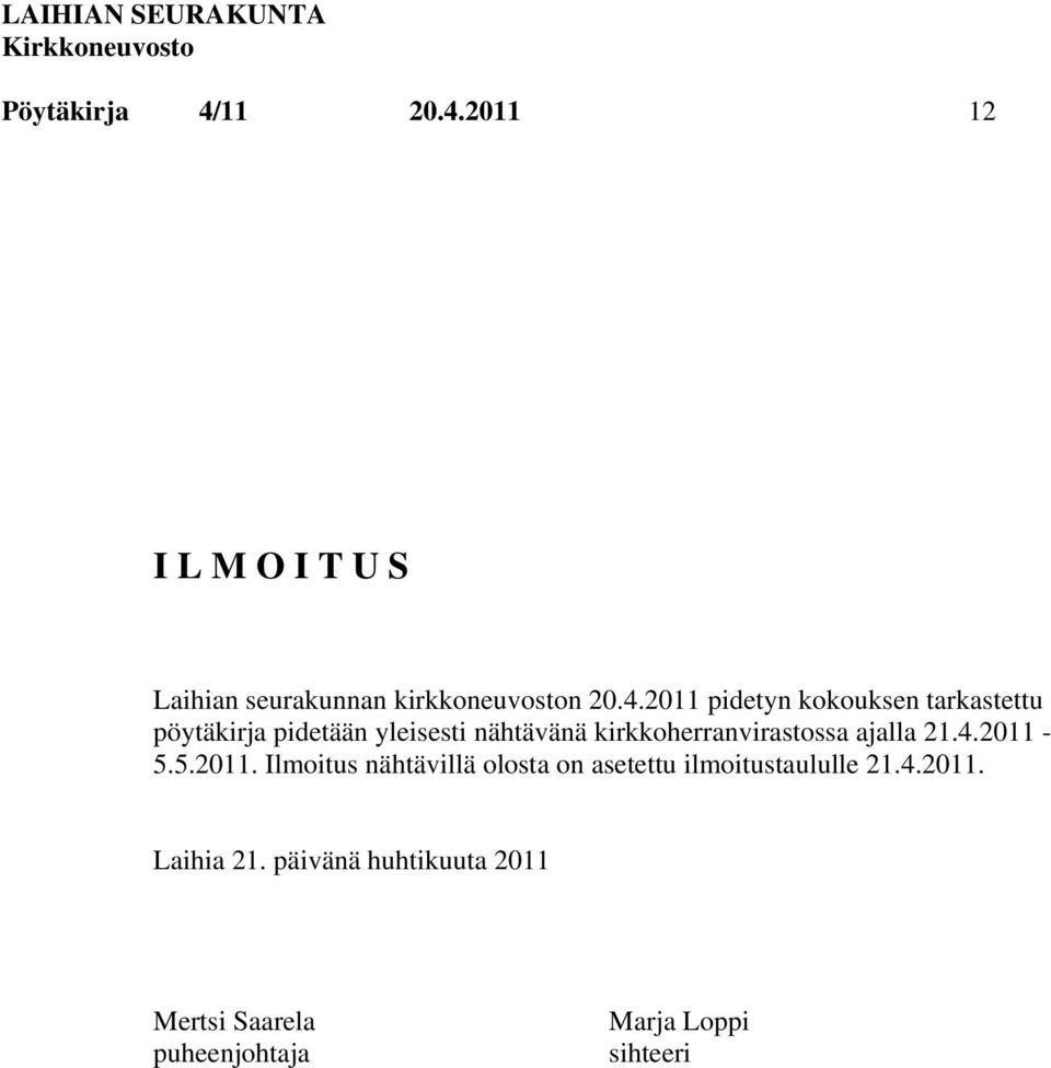 2011 12 I L M O I T U S Laihian seurakunnan kirkkoneuvoston 20.4.