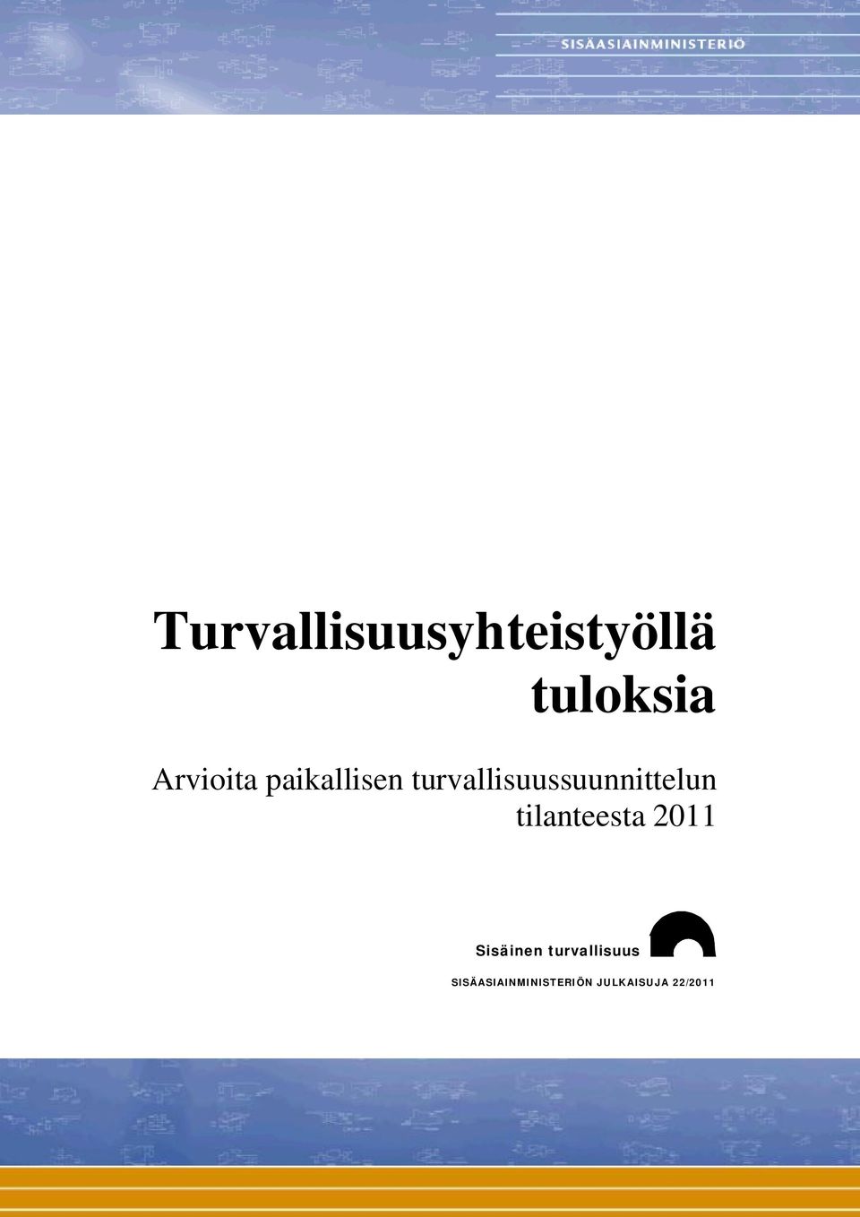 turvallisuussuunnittelun tilanteesta