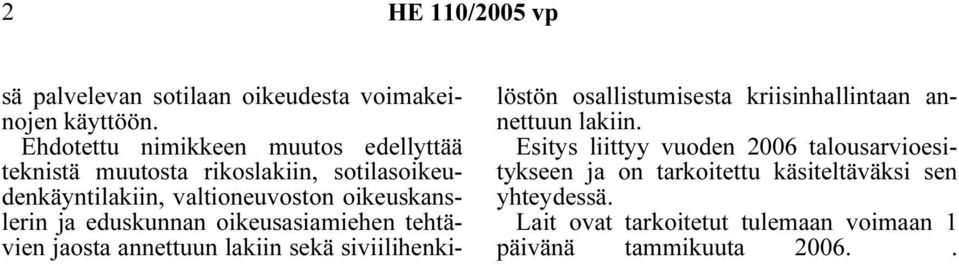 oikeuskanslerin ja eduskunnan oikeusasiamiehen tehtävien jaosta annettuun lakiin sekä siviilihenkilöstön osallistumisesta