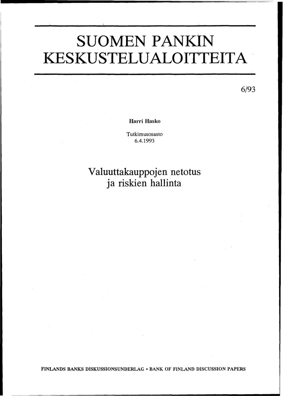 1993 Valuuttakauppojen netotus ja riskien