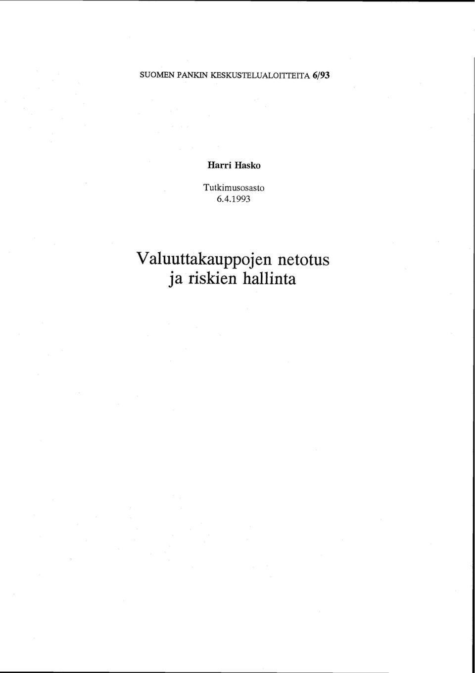 Harri Hasko Tutkimusosasto 6.4.