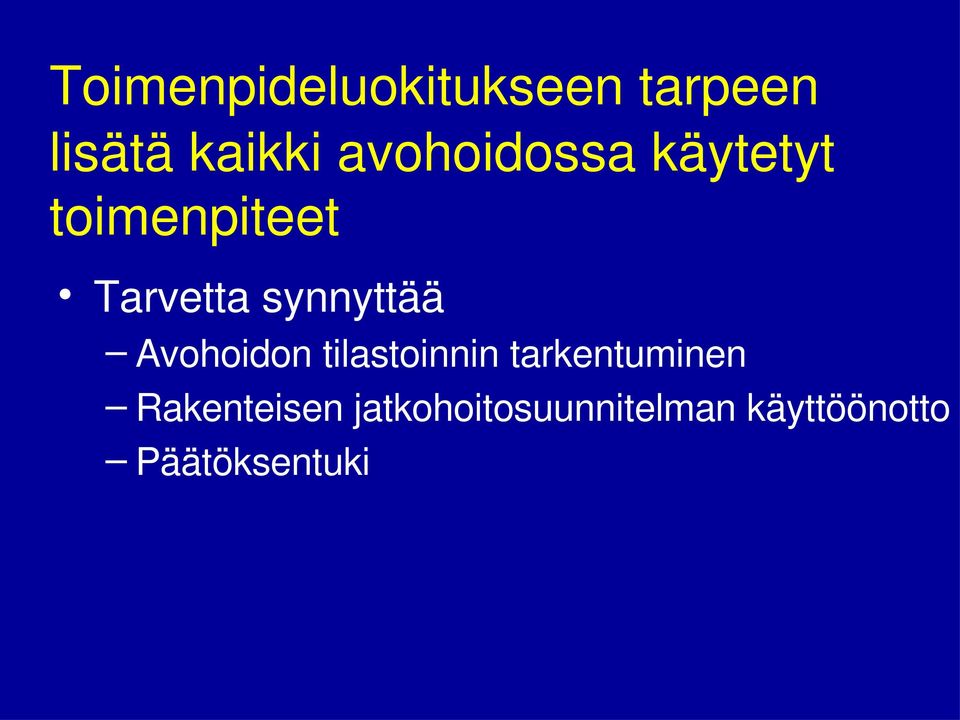 synnyttää Avohoidon tilastoinnin tarkentuminen