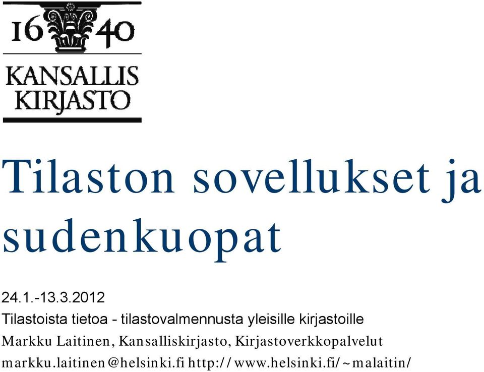 kirjastoille Markku Laitinen, Kansalliskirjasto,