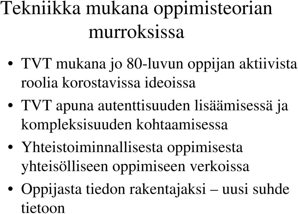 lisäämisessä ja kompleksisuuden kohtaamisessa Yhteistoiminnallisesta