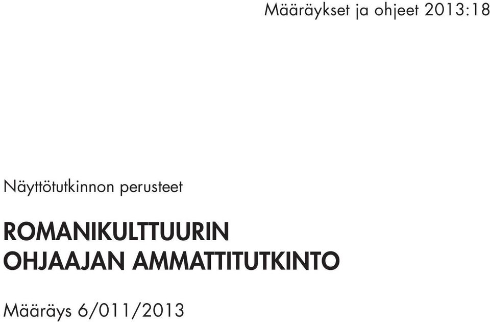ROMANIKULTTUURIN OHJAAJAN