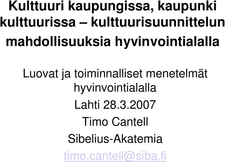 Luovat ja toiminnalliset menetelmät hyvinvointialalla