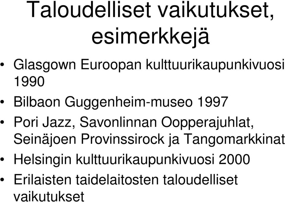 Savonlinnan Oopperajuhlat, Seinäjoen Provinssirock ja Tangomarkkinat
