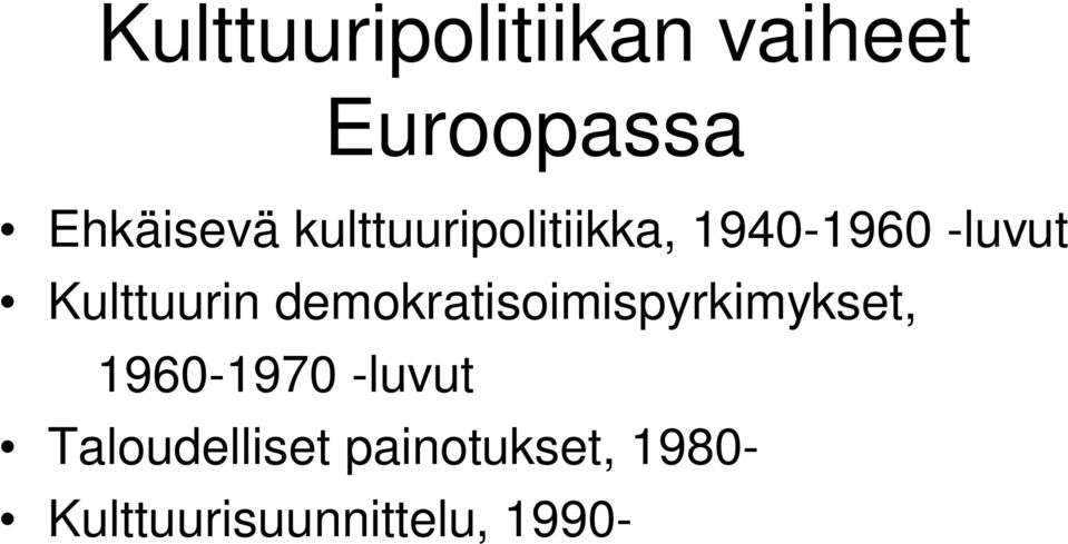 demokratisoimispyrkimykset, 1960-1970 -luvut