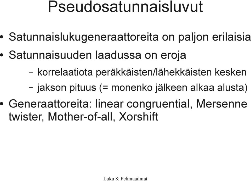 peräkkäisten/lähekkäisten kesken jakson pituus (= monenko jälkeen